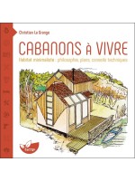 Cabanons à vivre - Habitat minimaliste : philosophie, plans, conseils techniques