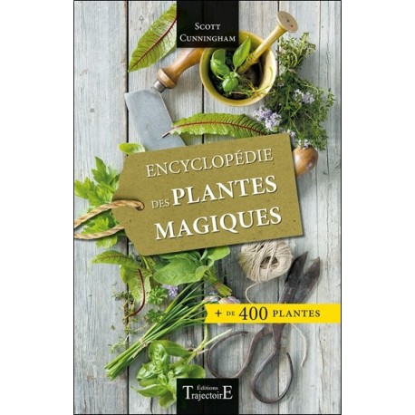 Encyclopédie des plantes magiques - + de 400 plantes