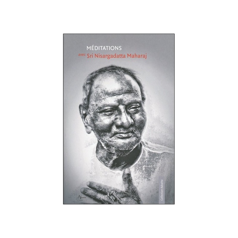 Méditations avec Sri Nisargadatta Maharaj