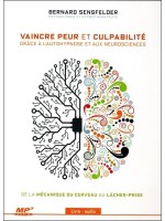 Vaincre peur et culpabilité grâce à l'autohypnose et aux neurosciences - Livre audio CD MP3