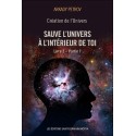 Création de l'Univers - Sauve l'Univers à l'intérieur de toi - Livre 2 - Partie 1