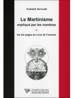 Le Martinisme expliqué par les nombres ou Les dix pages du Livre de l'homme