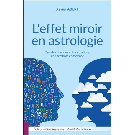 L'effet miroir en astrologie - Dans les relations et les situations, un chemin de conscience