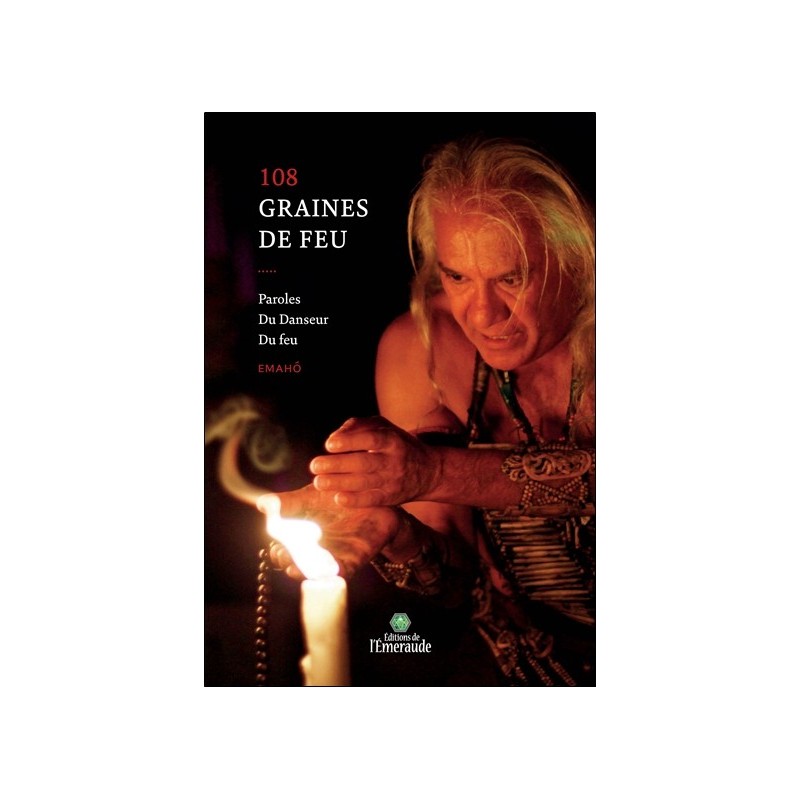 108 graines de feu - Paroles du Danseur du Feu