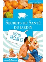 Secrets de santé du jardin - Spécial vacances