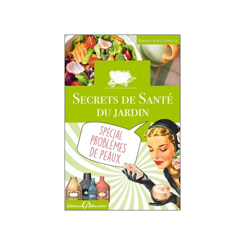 Secrets de santé du jardin - Spécial problèmes de peaux