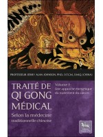 Traité de Qi Gong médical Tome 5 - Une approche énergétique du traitement du cancer