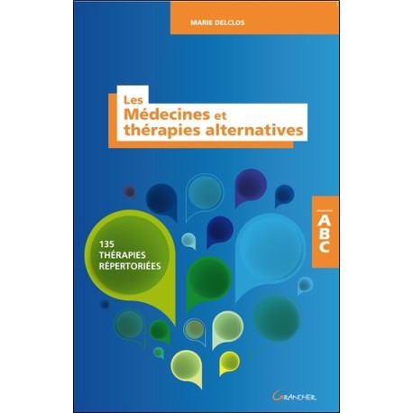 Les Médecines et thérapies alternatives - 135 thérapies répertoriées - ABC