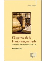 L'Essence de la Franc-maçonnerie à travers ses textes fondateurs 1356-1751