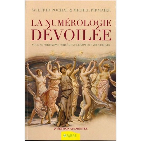 La numérologie dévoilée - Vous ne portez pas forcément le nom que vous croyez