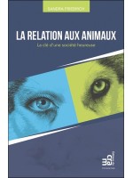 La relation aux animaux - La clé d'une société heureuse