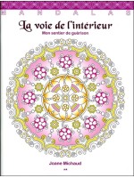 La voie de l'intérieur - Mon sentier de guérison - Mandalas