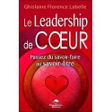 Le Leadership de coeur - Passez du savoir-faire au savoir-être