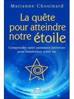 La quête pour atteindre notre étoile - Comprendre notre puissance intérieure