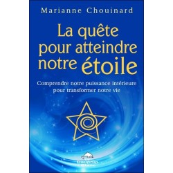 La quête pour atteindre notre étoile - Comprendre notre puissance intérieure