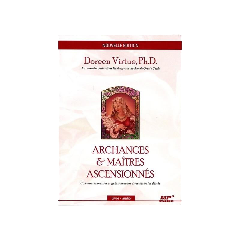 Archanges & maîtres ascensionnés - Comment travailler et guérir avec les divinités et les déités - Livre audio CD MP3
