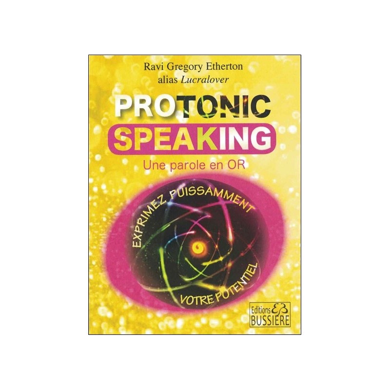 Protonic speaking - Une parole en or