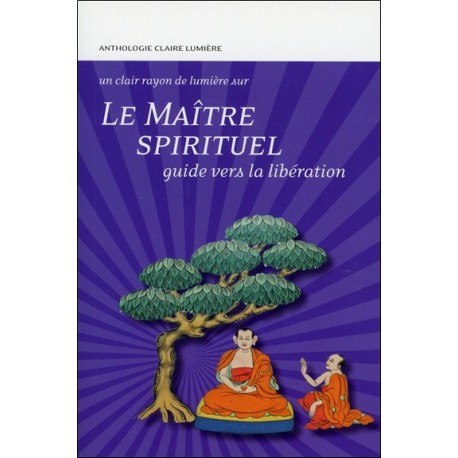 Le Maître spirituel - Guide vers la libération