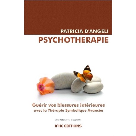 Psychothérapie - Guérir vos blessures intérieures