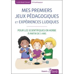 Mes premiers jeux pédagogiques et expériences ludiques - Pour les scientifiques en herbe à partir de 3 ans