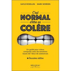 C'est normal d'être en colère - Un guide pour mieux composer avec les émotions