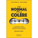 C'est normal d'être en colère - Un guide pour mieux composer avec les émotions