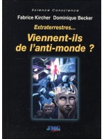 Extraterrestres... Viennent-ils de l'anti-monde ?