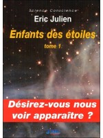 Enfants des étoiles Tome 1 - Désirez-vous nous voir apparaître ?