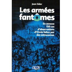 Les armées fantômes - En annexe 150 cas d'observations d'Ovnis faites par des astronomes