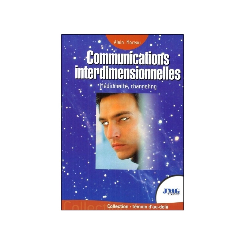 Communications interdimensionnelles - Médiumnité. channeling