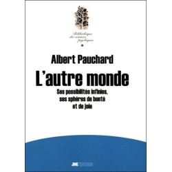 L'autre monde - Ses possibilités infinies. ses sphères de bonté et de joie