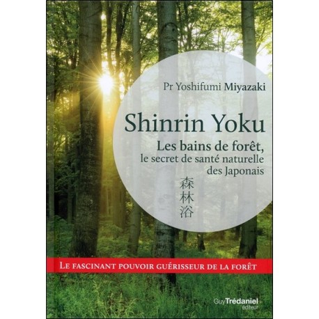 Shinrin Yoku - Les bains de forêt