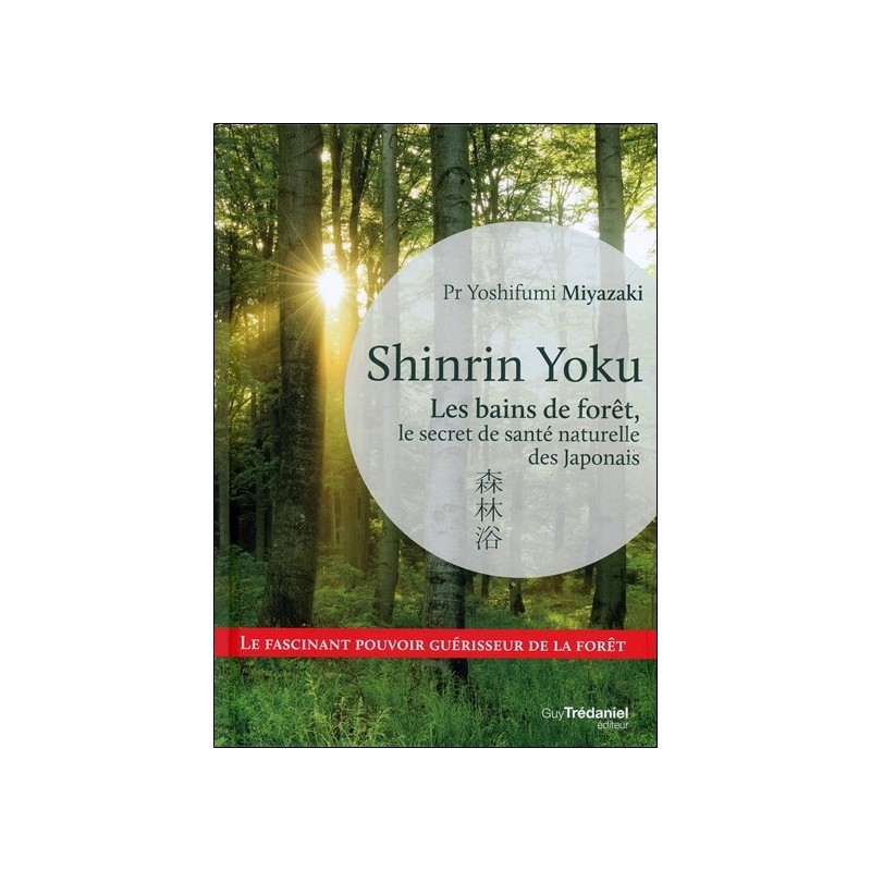 Shinrin Yoku - Les bains de forêt