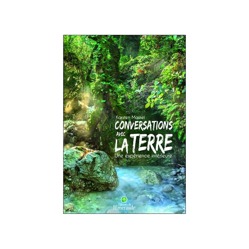 Conversations avec la Terre - Une expérience intérieure