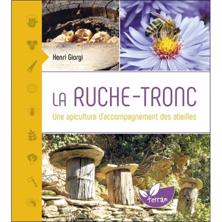 La Ruche-tronc - Une apiculture d'accompagnement des abeilles