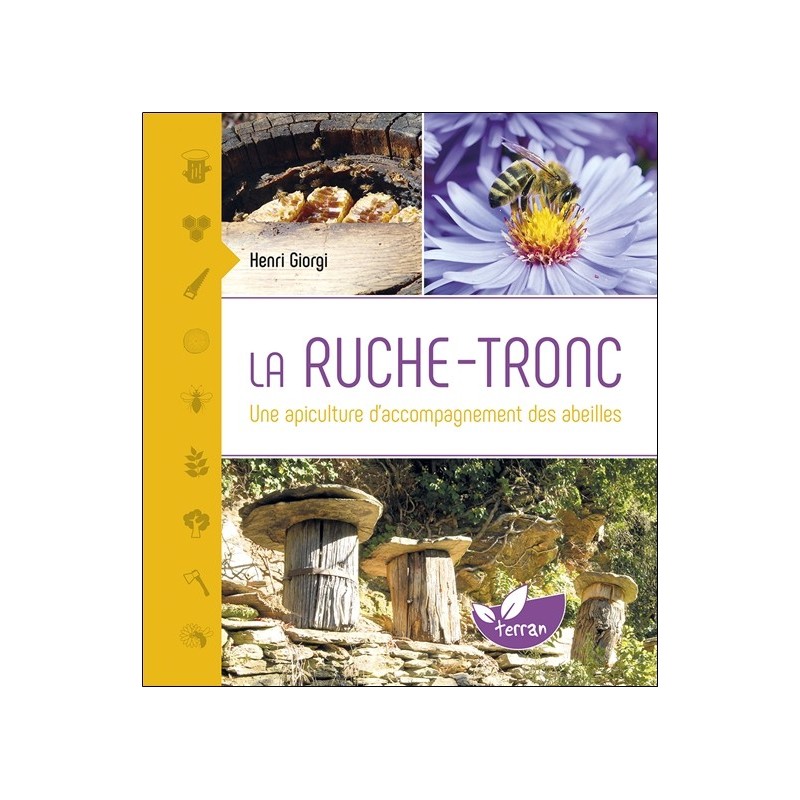 La Ruche-tronc - Une apiculture d'accompagnement des abeilles