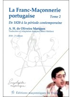 La Franc-Maçonnerie portugaise - De 1820 à la période contemporaine Tome 2