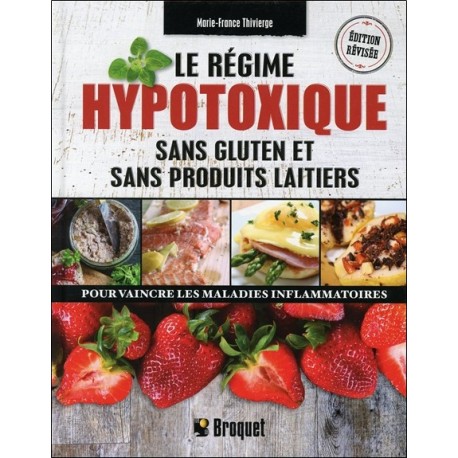 Le régime hypotoxique - Sans gluten et sans produits laitiers