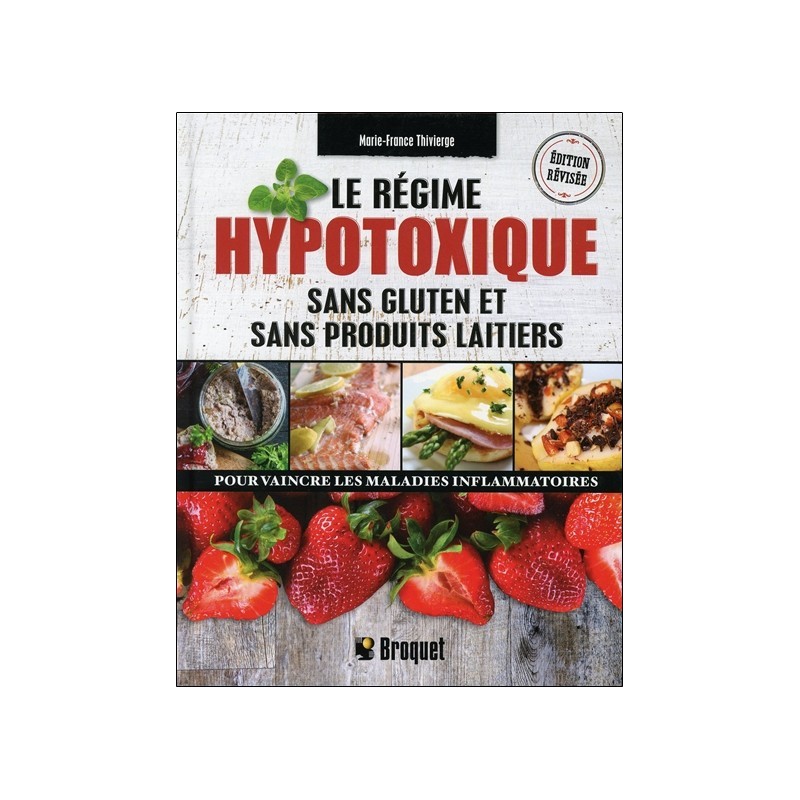 Le régime hypotoxique - Sans gluten et sans produits laitiers