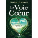 La Voie du Coeur - Un roman sur l'ouverture du coeur