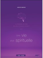 La puissance de votre subconscient pour une vie plus spirituelle - Livre audio CD MP3