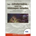 Les extraterrestres avant les soucoupes volantes - Catalogue mondial de 370 cas de rencontres des 3è et 4è types avant 1947