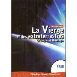 La Vierge et les extraterrestres - Ufologie et théologie