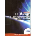 La Vierge et les extraterrestres - Ufologie et théologie