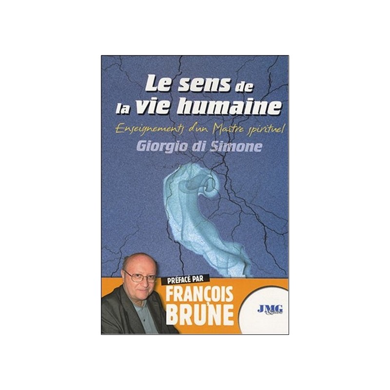 Le sens de la vie humaine -Enseignements d'un Maître spirituel