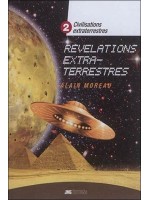 Civilisations extraterrestres Tome 2 - Révélations extra-terrestres