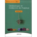 Guérison vibratoire Tome 2 - Géobiologie et médecine de l'habitat