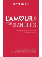 L'amour sous tous ses angles - Ou comment vivre avec un coeur tout grand ouvert