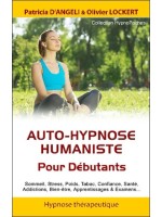 Auto-hypnose humaniste - Pour Débutants