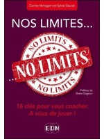 Nos limites... no limits - 16 clés pour vous coacher - A vous de jouer !